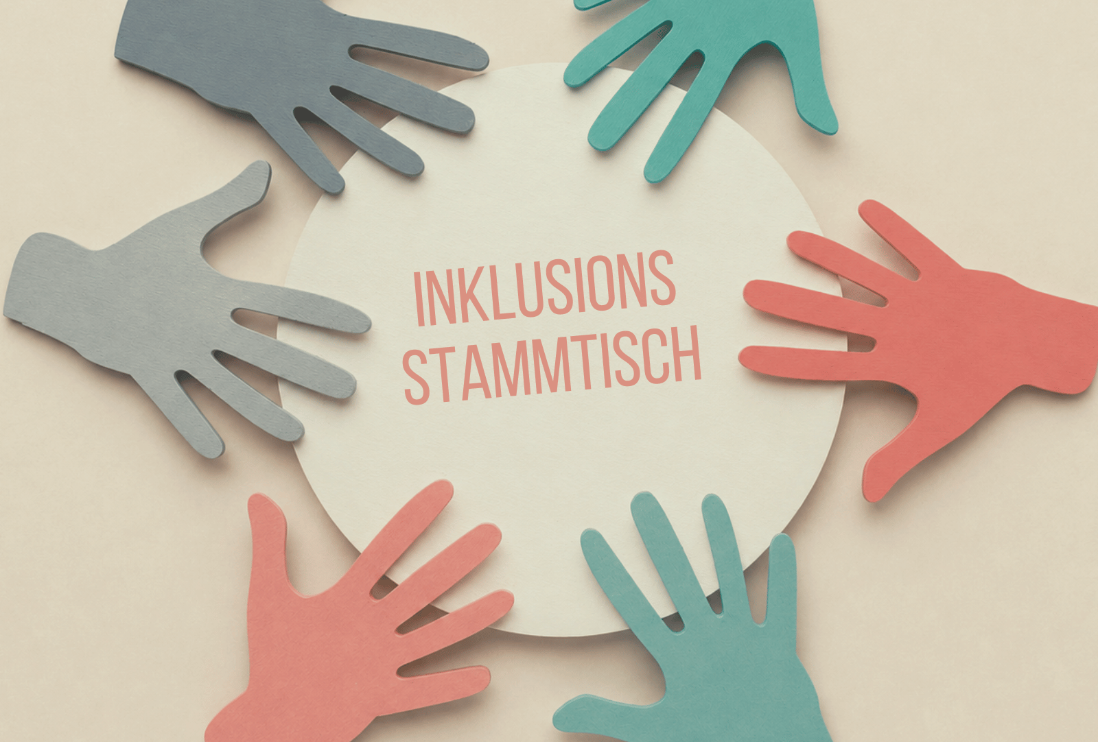 Grafik zum Inklusions-Stammtisch in Meiningen. Sechs Hände in Flieder, Salbei und Koralle greifen kreisförmig zur Mitte mit der Aufschrift „Inklusions Stammtisch“.